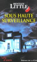 Couverture du livre « Sous Haute Surveillance ; The Association » de Bentley Little aux éditions Presses De La Cite