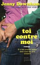 Couverture du livre « Toi contre moi » de Jenny Downham aux éditions Plon