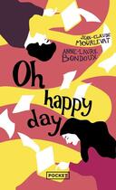 Couverture du livre « Oh happy day » de Anne-Laure Bondoux et Jean-Claude Mourlevat aux éditions Pocket