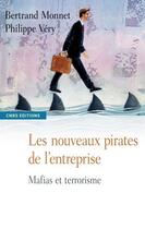 Couverture du livre « Les nouveaux pirates de l'entreprise » de Bertrand Monnet et Philippe Very aux éditions Cnrs