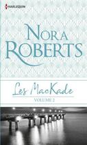 Couverture du livre « Les MacKade v.2 » de Nora Roberts aux éditions Harlequin