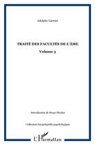 Couverture du livre « Traité des facultés de l'âme t.3 » de Adolphe Garnier aux éditions L'harmattan