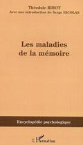 Couverture du livre « Les maladies de la mémoire » de Theodule Ribot aux éditions Editions L'harmattan