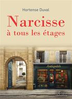 Couverture du livre « Narcisse à tous les étages » de Hortense Duval aux éditions Amalthee