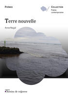 Couverture du livre « Terre Nouvelle » de Anne Reyjal aux éditions Chemins De Traverse