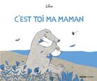 Couverture du livre « C'est toi ma maman ! » de  aux éditions Mango