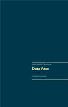 Couverture du livre « Data face ; comédie d'anticipation » de Julien Gigault et Tayeb Hassini aux éditions Books On Demand