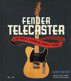 Couverture du livre « Fender Telecaster ; l'histoire de la guitare qui changea le monde » de Hunter Dave et Redd Volkaert aux éditions Grund