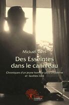 Couverture du livre « Des esseintes dans le caniveau » de Mickael Vivas aux éditions Edilivre