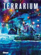 Couverture du livre « Terrarium Tome 2 » de Yuna Hirasawa aux éditions Glenat