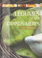 Couverture du livre « Les légumes de nos grands-mères » de Beatrice Vigot-Lagandre aux éditions Anagramme
