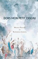 Couverture du livre « Dors petit oiseau » de Peillon/Lesigne aux éditions Books On Demand