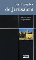 Couverture du livre « Les temple de Jérusalem » de Ernest-Marie Laperrousaz aux éditions Non Lieu