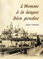 Couverture du livre « L'homme à la langue bien pendue » de Didier Vimard aux éditions Melibee