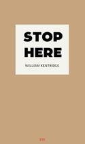 Couverture du livre « Stop here » de William Kentridge aux éditions Jannink