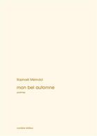 Couverture du livre « Mon Bel Automne » de Raphael Merindol et Pierre Cayol aux éditions La Cardere