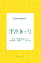 Couverture du livre « Transition(s) » de Sonia Le Masne aux éditions Iggybook