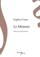 Couverture du livre « Le monstre » de Stephen Crane aux éditions Sillage