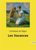 Couverture du livre « Les vacances » de Sophie De Segur aux éditions Culturea