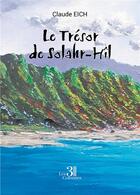 Couverture du livre « Le trésor de Solahr-Hîl » de Claude Eich aux éditions Les Trois Colonnes