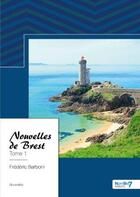 Couverture du livre « Nouvelles de Brest Tome 1 » de Frederic Sarboni aux éditions Nombre 7