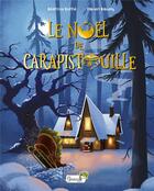 Couverture du livre « Le Noël de Carapistouille » de Beatrice Ruffie et Fabien Baudry aux éditions Grenouille