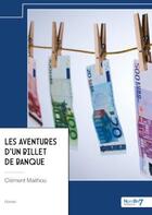 Couverture du livre « Les aventures d'un billet de banque » de Clement Mailhou aux éditions Nombre 7