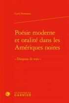 Couverture du livre « Poésie moderne et oralité dans les Amériques noires ; 