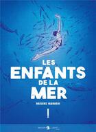 Couverture du livre « Les enfants de la mer Tome 1 » de Daisuke Igarashi aux éditions Delcourt