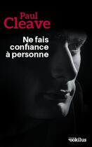 Couverture du livre « Ne fais confiance à personne » de Paul Cleave aux éditions Ookilus