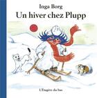 Couverture du livre « Un hiver chez Plupp » de Inga Borg aux éditions L'etagere Du Bas