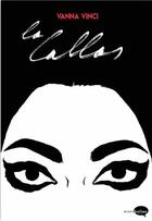 Couverture du livre « La Callas » de Vanna Vinci aux éditions Marabulles