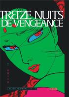 Couverture du livre « Treize nuits de vengeance Tome 1 » de Kazuo Kamimura aux éditions Kana
