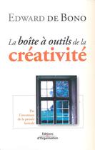 Couverture du livre « La boîte à outils de la créativité » de Edward De Bono aux éditions Organisation