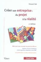 Couverture du livre « Créer son entreprise : du projet à la réalité (2e édition) » de Vincent Yde aux éditions Vuibert