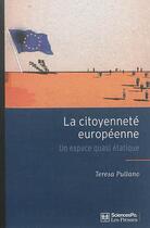 Couverture du livre « La citoyenneté européenne » de Teresa Pullano aux éditions Presses De Sciences Po