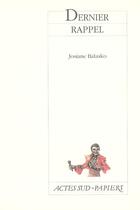 Couverture du livre « Derniers rappels » de Josiane Balasko aux éditions Actes Sud