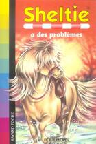 Couverture du livre « Sheltie T.11 ; Sheltie a des problèmes » de Peter Clover aux éditions Bayard Jeunesse