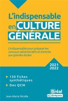 Couverture du livre « L'indispensable en culture generale - 2021-2022 (édition 2021/2022) » de Jean-Marie Nicolle aux éditions Breal