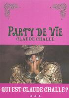 Couverture du livre « Party De Vie » de Claude Challe aux éditions Panama