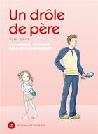 Couverture du livre « Un drôle de père Tome 2 » de Yumi Unita aux éditions Delcourt