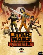 Couverture du livre « Star Wars - rebels Tome 2 » de Martin Fisher et Bob Molesworth et Ingo Romling aux éditions Delcourt
