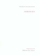 Couverture du livre « Hors de moi » de Francois Noudelmann aux éditions Leo Scheer