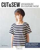Couverture du livre « Cut & sew ; basiques en couture facile pour femme » de Yuko Katayama aux éditions De Saxe