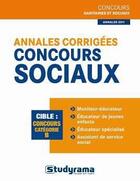 Couverture du livre « Annales corrigées des concours sociaux ; concours catégorie B » de Stephanie Jaubert aux éditions Studyrama