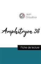 Couverture du livre « Amphitryon 38 de Jean Giraudoux ; fiche de lecture » de Jean Giraudoux aux éditions Comprendre La Litterature