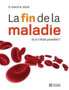 Couverture du livre « La fin de la maladie » de David Agus aux éditions De L'homme