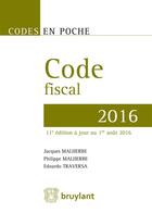 Couverture du livre « Code fiscal 2016 » de Jacques Malherbe et Philippe Malherbe et Edoardo Traversa aux éditions Bruylant