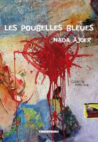 Couverture du livre « Les poubelles bleues » de Nada Ajoer aux éditions Kirographaires