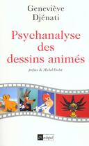 Couverture du livre « Psychanalyse des dessins animes » de Genevieve Djenati aux éditions Archipel
